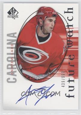 2005-06 SP Authentic - [Base] #216 - Future Watch - Andrew Ladd /999