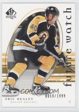 2005-06 SP Authentic - [Base] #250 - Future Watch - Eric Healey /1999