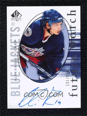 2005-06 SP Authentic - [Base] #289 - Future Watch - Alexandre Picard /999