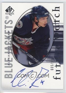 2005-06 SP Authentic - [Base] #289 - Future Watch - Alexandre Picard /999