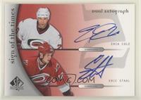 Erik Cole, Eric Staal