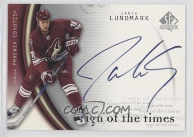 2005-06 SP Authentic - Sign of the Times #JL - Jamie Lundmark
