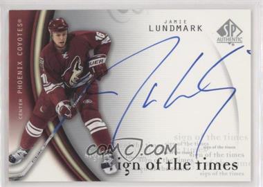 2005-06 SP Authentic - Sign of the Times #JL - Jamie Lundmark