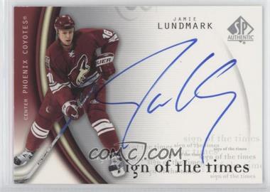 2005-06 SP Authentic - Sign of the Times #JL - Jamie Lundmark