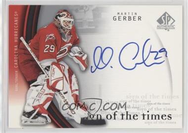 2005-06 SP Authentic - Sign of the Times #MG - Martin Gerber