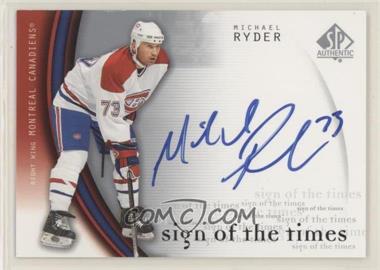 2005-06 SP Authentic - Sign of the Times #RY - Michael Ryder