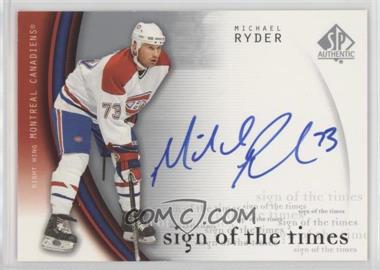 2005-06 SP Authentic - Sign of the Times #RY - Michael Ryder