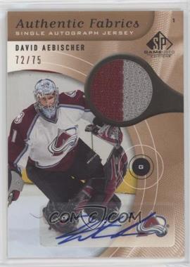 2005-06 SP Game Used Edition - Authentic Fabrics - Autographs #AAF-AE - David Aebischer /75