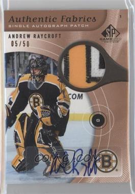 2005-06 SP Game Used Edition - Authentic Fabrics - Patch Autographs #AAP-AR - Andrew Raycroft /50