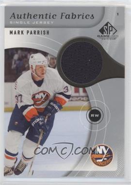 2005-06 SP Game Used Edition - Authentic Fabrics #AF-MP - Mark Parrish