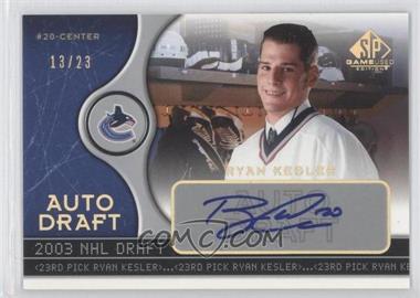 2005-06 SP Game Used Edition - Auto Draft #AD-RK - Ryan Kesler /23