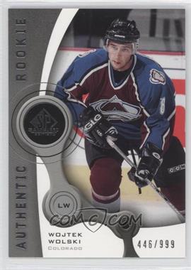 2005-06 SP Game Used Edition - [Base] #107 - Authentic Rookies - Wojtek Wolski /999