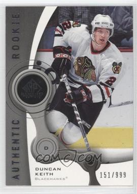 2005-06 SP Game Used Edition - [Base] #114 - Authentic Rookies - Duncan Keith /999