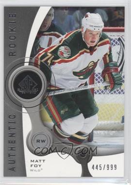 2005-06 SP Game Used Edition - [Base] #135 - Authentic Rookies - Matt Foy /999