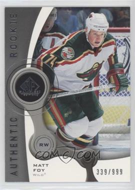 2005-06 SP Game Used Edition - [Base] #135 - Authentic Rookies - Matt Foy /999