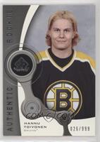 Authentic Rookies - Hannu Toivonen #/999