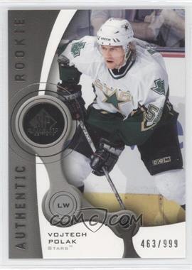2005-06 SP Game Used Edition - [Base] #178 - Authentic Rookies - Vojtech Polak /999