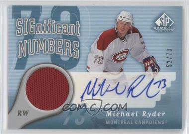 2005-06 SP Game Used Edition - Significant Numbers #SN-RY - Michael Ryder /73