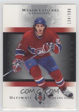 2005-06 Ultimate Collection - [Base] #191 - Maxim Lapierre /599 [EX to NM]