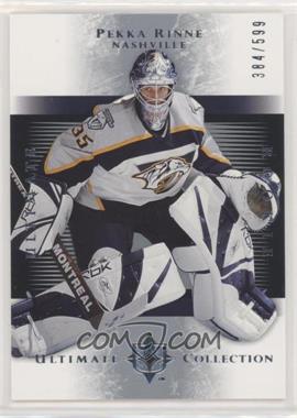 2005-06 Ultimate Collection - [Base] #214 - Pekka Rinne /599