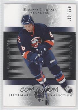 2005-06 Ultimate Collection - [Base] #216 - Bruno Gervais /599