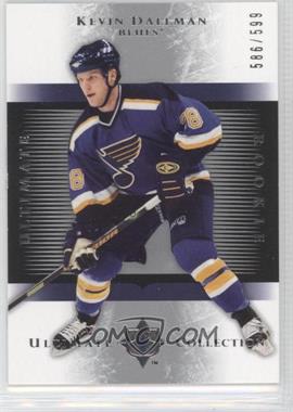 2005-06 Ultimate Collection - [Base] #224 - Kevin Dallman /599