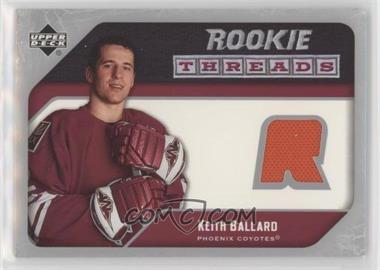 2005-06 Upper Deck - Rookie Threads #RT-KB - Keith Ballard [Good to VG‑EX]