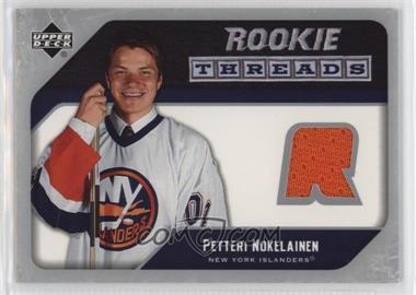 2005-06 Upper Deck - Rookie Threads #RT-PN - Petteri Nokelainen