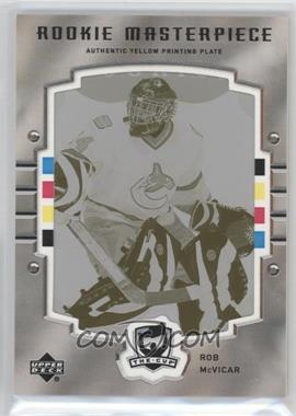 2005-06 Upper Deck Artifacts - [Base] - The Cup Rookie Masterpiece Printing Plate Yellow Framed #229 - Rob McVicar /1