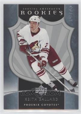 2005-06 Upper Deck Artifacts - [Base] #311 - Rookies - Keith Ballard /750