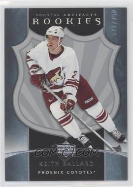 2005-06 Upper Deck Artifacts - [Base] #311 - Rookies - Keith Ballard /750