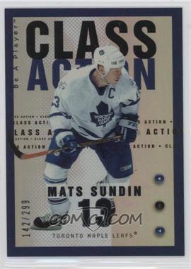 2005-06 Upper Deck Be a Player - Class Action #CA11 - Mats Sundin /299