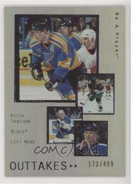 2005-06 Upper Deck Be a Player - Outtakes #OT42 - Keith Tkachuk /499