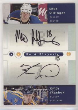 2005-06 Upper Deck Be a Player - SP Signatures Duals #D-ST - Mike Sillinger, Keith Tkachuk