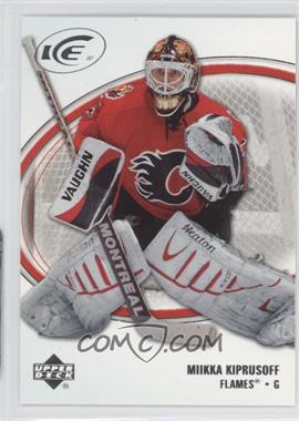 2005-06 Upper Deck Ice - [Base] #15 - Miikka Kiprusoff