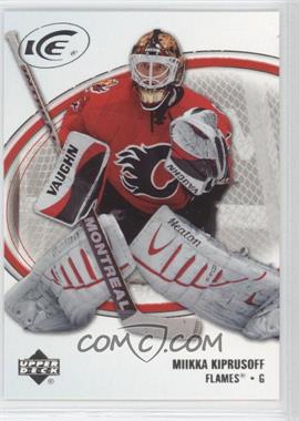 2005-06 Upper Deck Ice - [Base] #15 - Miikka Kiprusoff