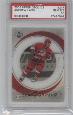 2005-06 Upper Deck Ice - [Base] #217 - Ice Premieres - Andrew Ladd /2999 [PSA 10 GEM MT]