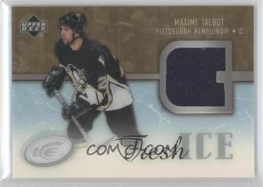 2005-06 Upper Deck Ice - Fresh Ice - PETG #FI-MT - Maxime Talbot