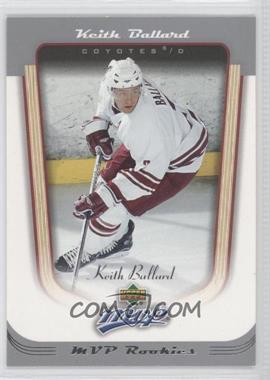 2005-06 Upper Deck MVP - [Base] #434 - Keith Ballard