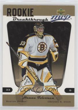 2005-06 Upper Deck MVP - Rookie Breakthrough #RB12 - Hannu Toivonen