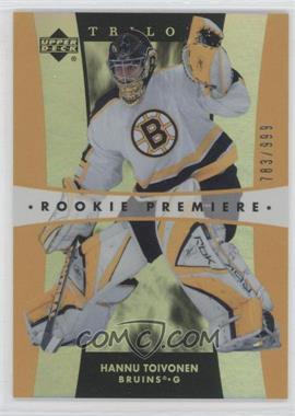 2005-06 Upper Deck Trilogy - [Base] #175 - Rookie Premiere - Hannu Toivonen /999