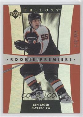 2005-06 Upper Deck Trilogy - [Base] #288 - Rookie Premiere - Ben Eager /999