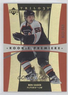 2005-06 Upper Deck Trilogy - [Base] #288 - Rookie Premiere - Ben Eager /999