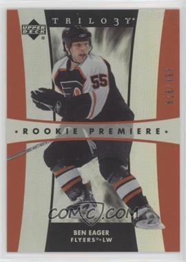 2005-06 Upper Deck Trilogy - [Base] #288 - Rookie Premiere - Ben Eager /999