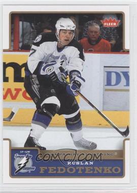 2006-07 Fleer - [Base] #178 - Ruslan Fedotenko