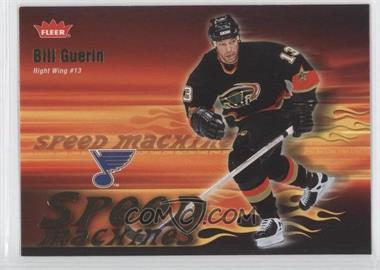 2006-07 Fleer - Speed Machines #SM10 - Bill Guerin