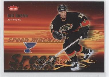 2006-07 Fleer - Speed Machines #SM10 - Bill Guerin