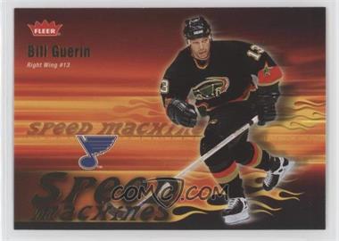 2006-07 Fleer - Speed Machines #SM10 - Bill Guerin