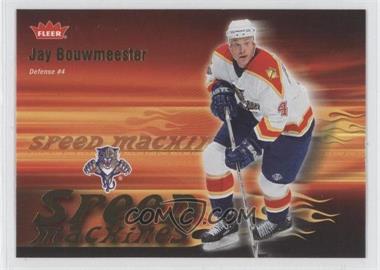 2006-07 Fleer - Speed Machines #SM13 - Jay Bouwmeester