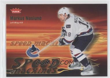 2006-07 Fleer - Speed Machines #SM24 - Markus Naslund